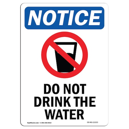 Signmission Safety Sign, OSHA Notice, 18" Height, Aluminum, Do Not Drink Water Sign With Symbol, Portrait OS-NS-A-1218-V-11153